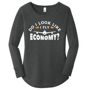 Do I Look Like I Fly Economy Pilot Aviation Aviator Women's Perfect Tri Tunic Long Sleeve Shirt