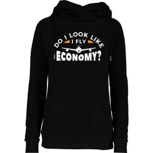 Do I Look Like I Fly Economy Pilot Aviation Aviator Womens Funnel Neck Pullover Hood