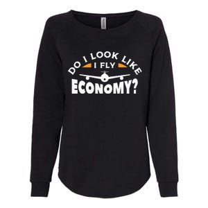 Do I Look Like I Fly Economy Pilot Aviation Aviator Womens California Wash Sweatshirt