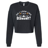 Do I Look Like I Fly Economy Pilot Aviation Aviator Cropped Pullover Crew