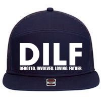 DILF Devoted Involved Loving Father 7 Panel Mesh Trucker Snapback Hat