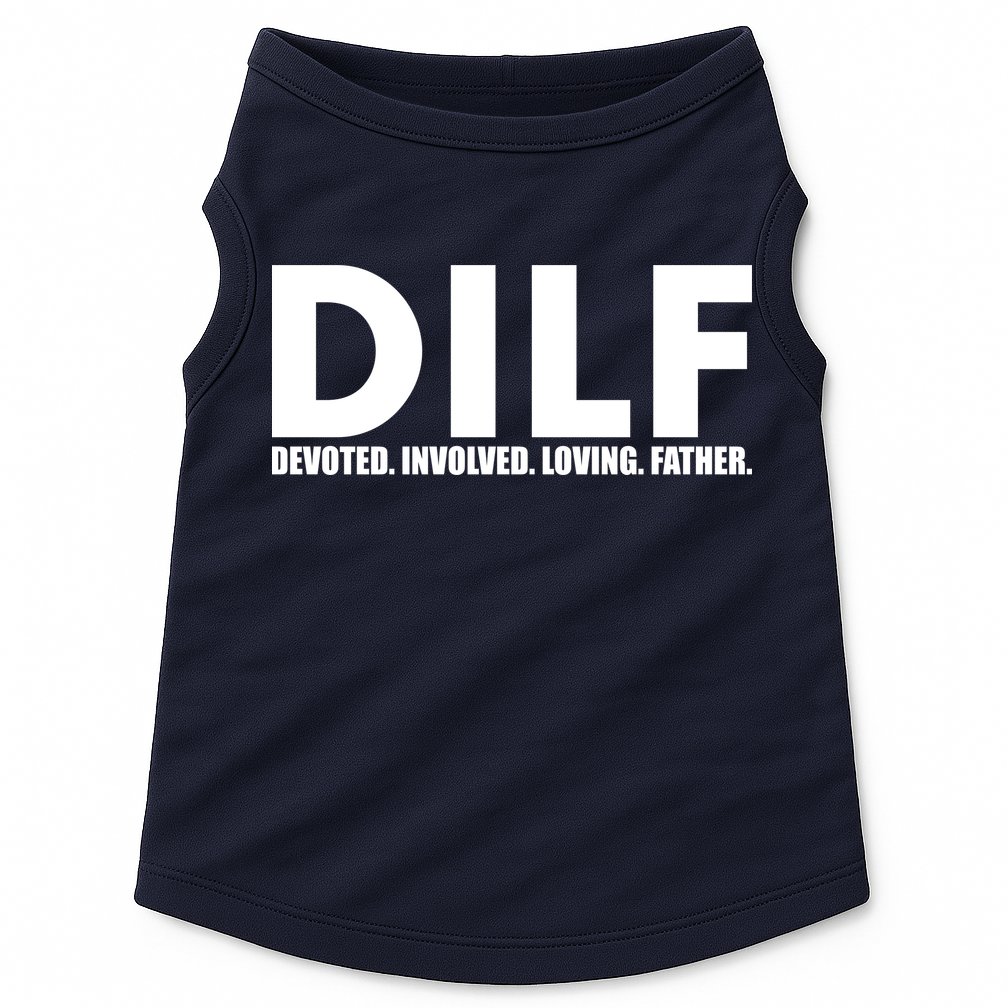 DILF Devoted Involved Loving Father Doggie Tank