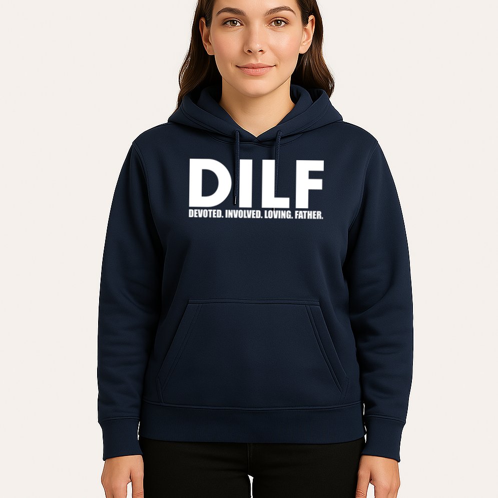 DILF Devoted Involved Loving Father Hoodie