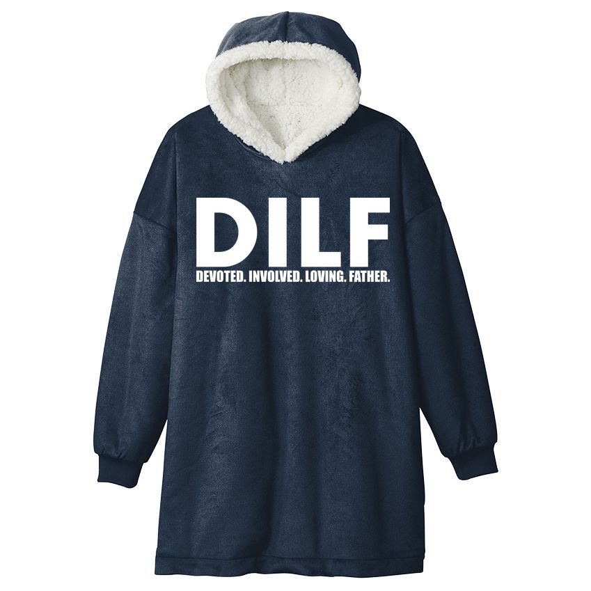DILF Devoted Involved Loving Father Hooded Wearable Blanket