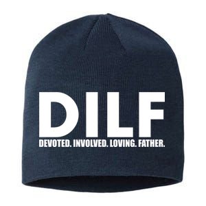 DILF Devoted Involved Loving Father Sustainable Beanie