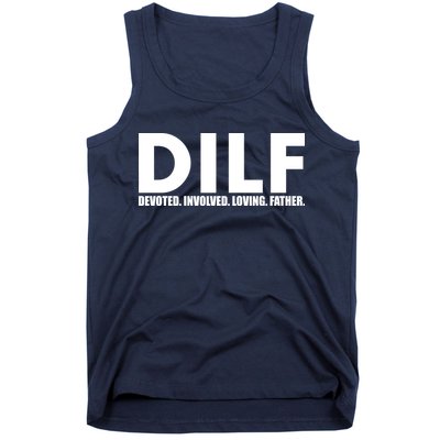 DILF Devoted Involved Loving Father Tank Top