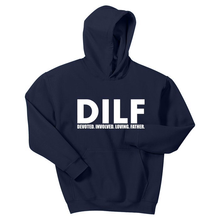 DILF Devoted Involved Loving Father Kids Hoodie