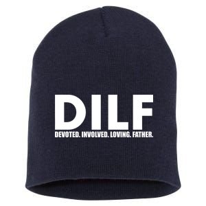 DILF Devoted Involved Loving Father Short Acrylic Beanie