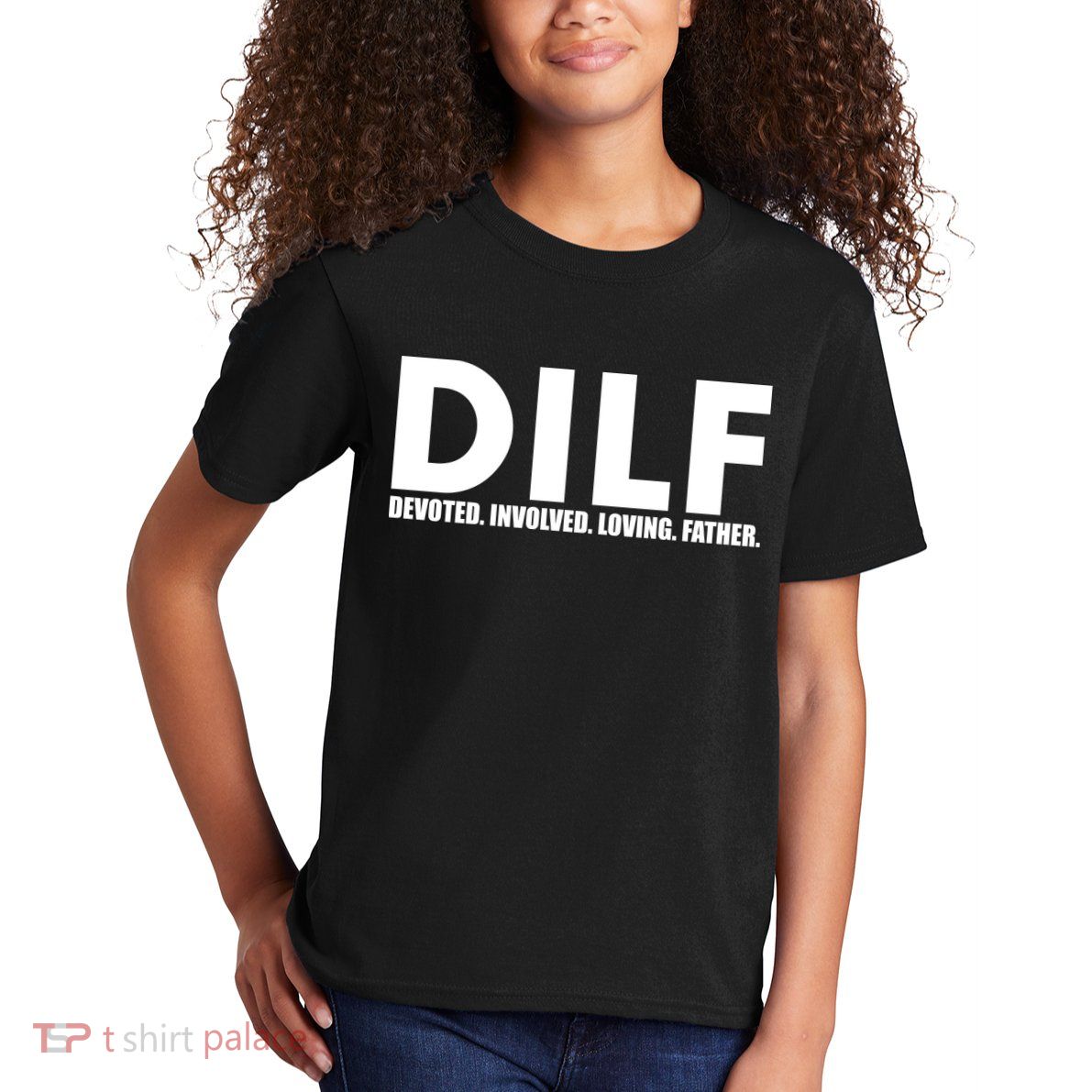 DILF Devoted Involved Loving Father Kids T-Shirt