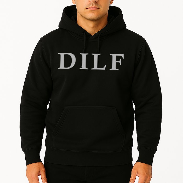 DILF Funny Dad Humor Hoodie