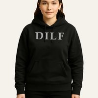 DILF Funny Dad Humor Hoodie
