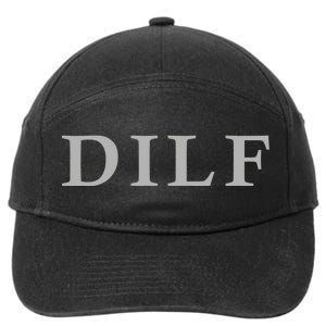 DILF Funny Dad Humor 7-Panel Snapback Hat