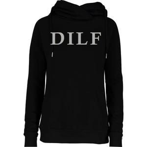 DILF Funny Dad Humor Womens Funnel Neck Pullover Hood