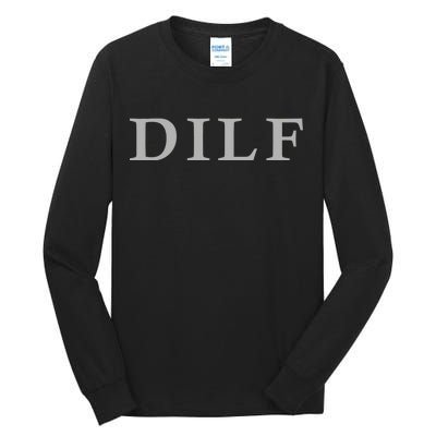 DILF Funny Dad Humor Tall Long Sleeve T-Shirt