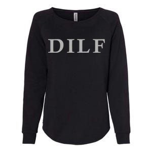 DILF Funny Dad Humor Womens California Wash Sweatshirt