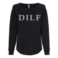 DILF Funny Dad Humor Womens California Wash Sweatshirt