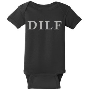 DILF Funny Dad Humor Baby Bodysuit