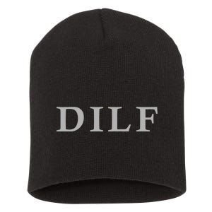 DILF Funny Dad Humor Short Acrylic Beanie