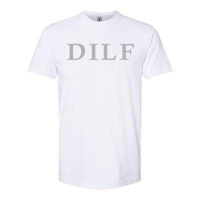 DILF Funny Dad Humor Softstyle® CVC T-Shirt