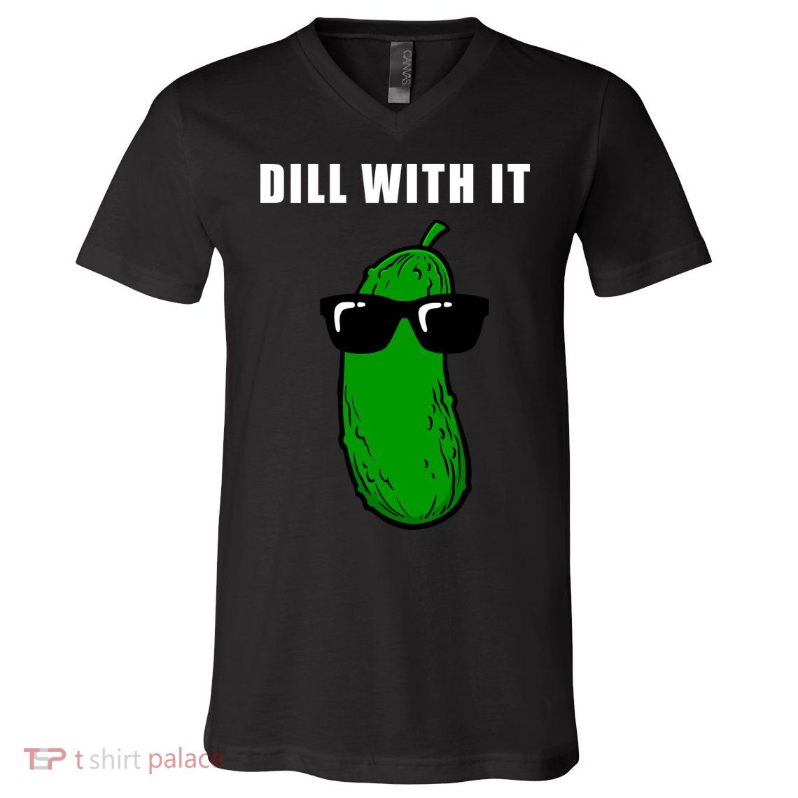 Dill With It V-Neck T-Shirt