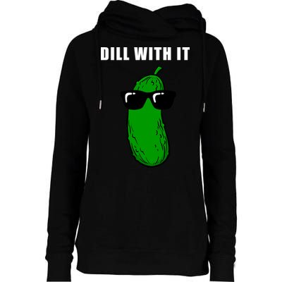 Dill With It Womens Funnel Neck Pullover Hood