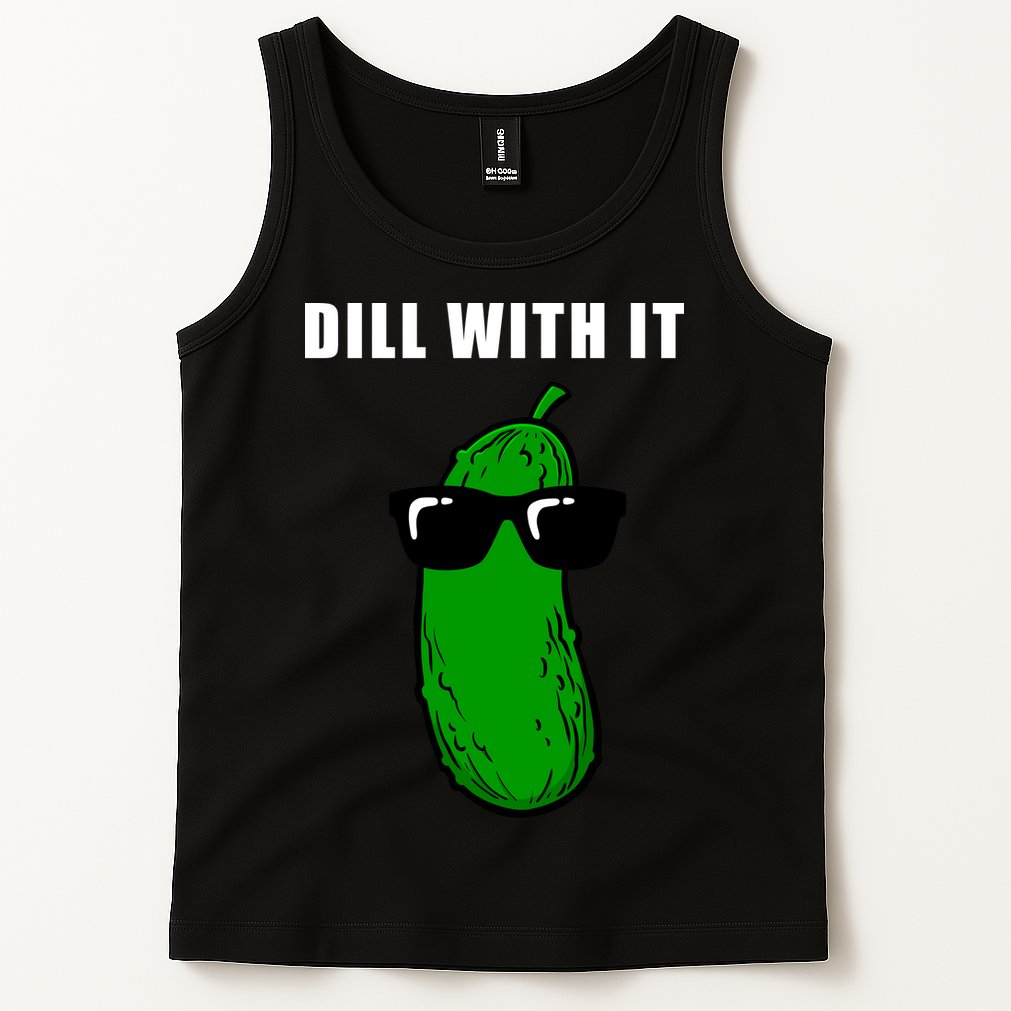 Dill With It Tank Top