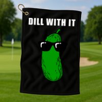 Dill With It Golf Towel