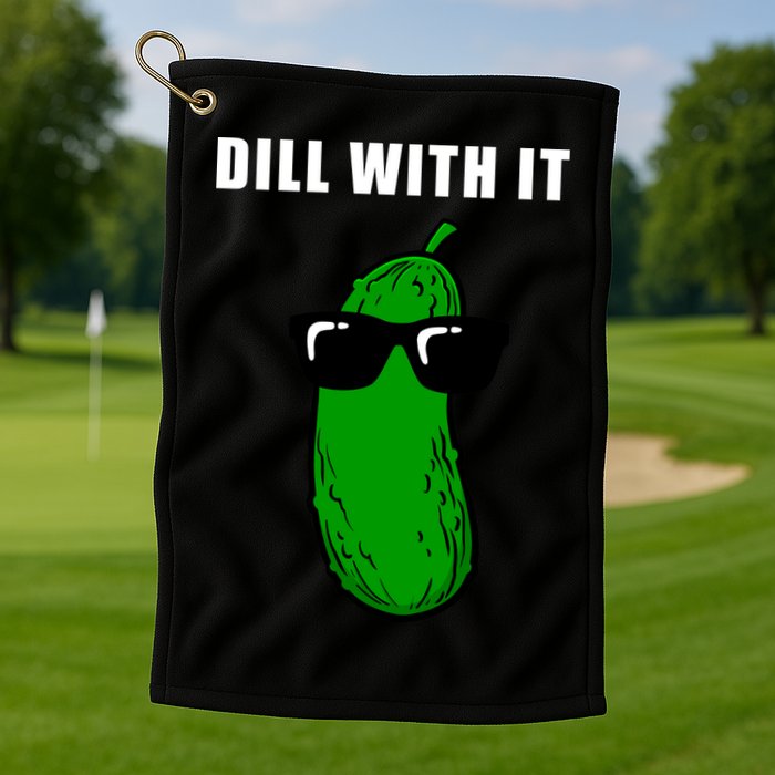 Dill With It Golf Towel
