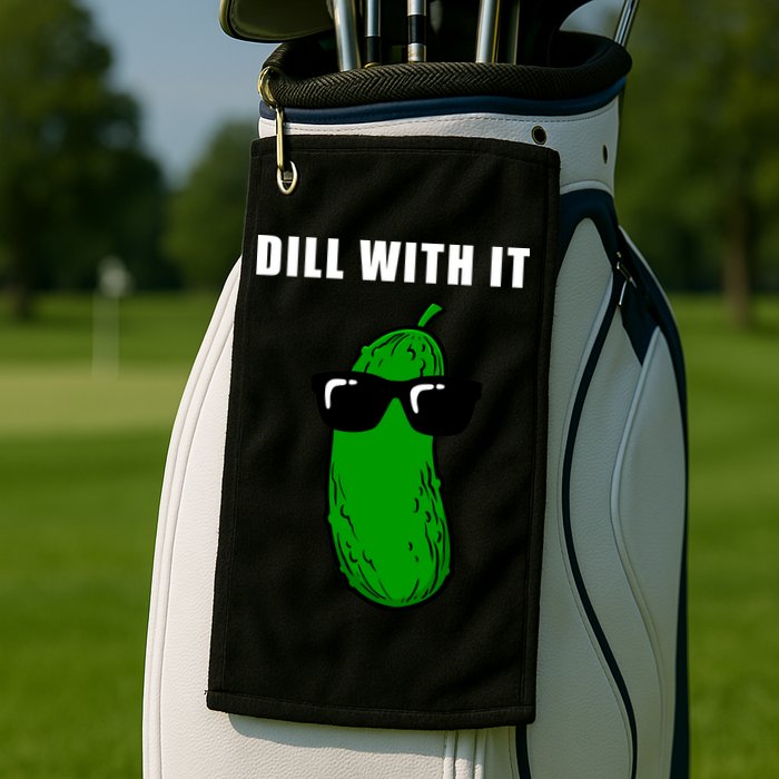 Dill With It Golf Towel