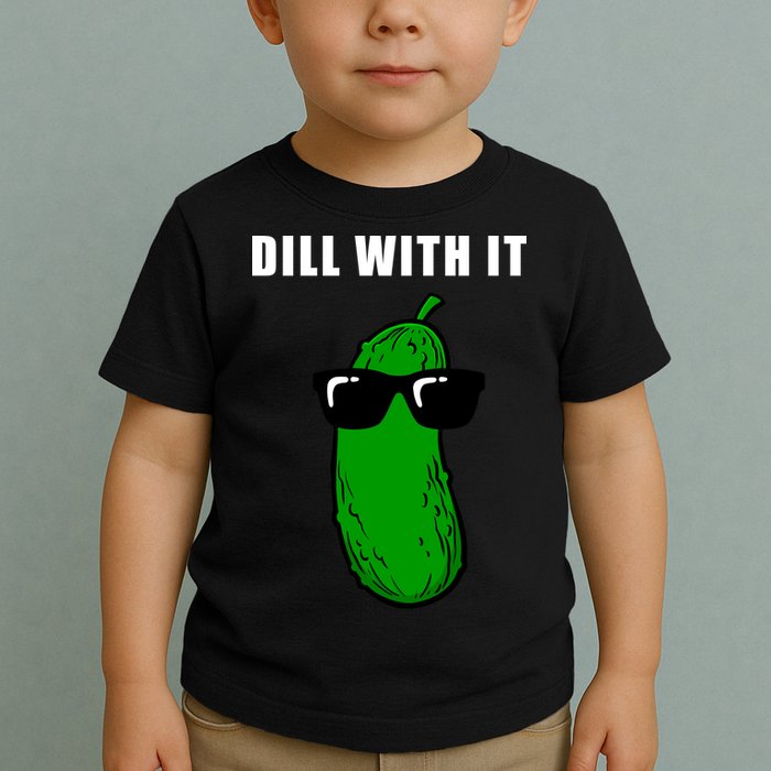 Dill With It Toddler T-Shirt