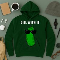 Dill With It Hoodie