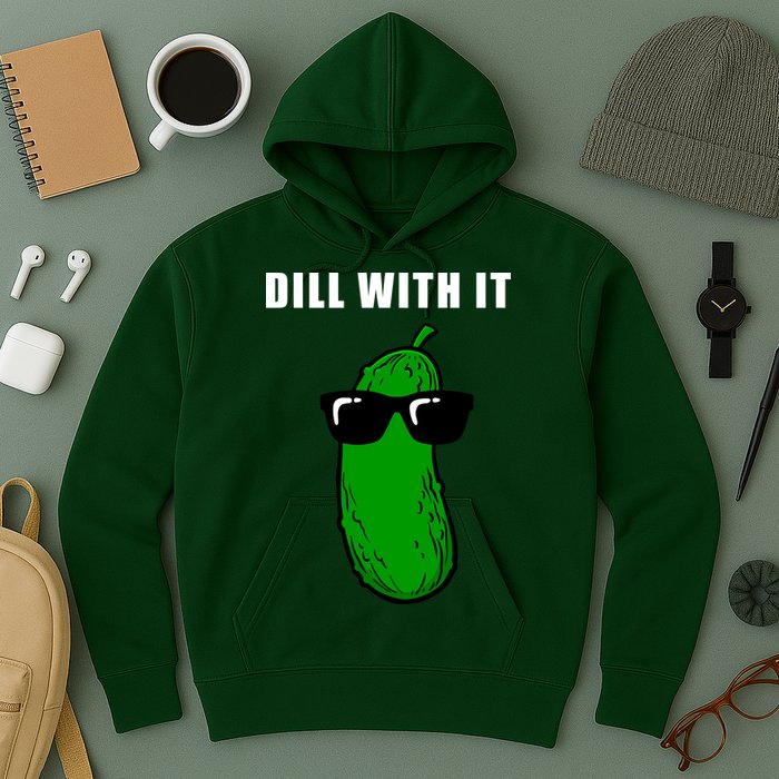 Dill With It Hoodie