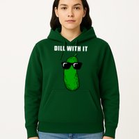Dill With It Hoodie