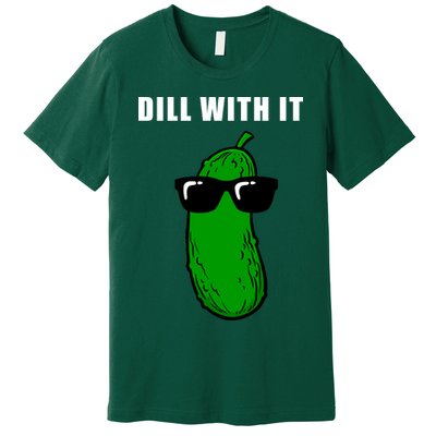Dill With It Premium T-Shirt