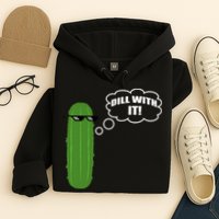 Dill With It Pickle Hoodie