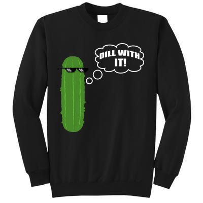 Dill With It Pickle Sweatshirt