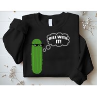 Dill With It Pickle Sweatshirt