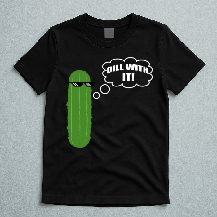 Dill With It Pickle T-Shirt