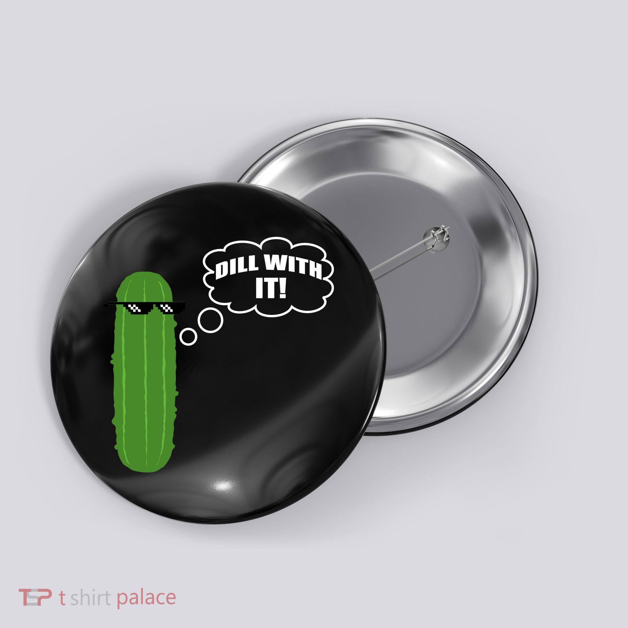 Dill With It Pickle Button