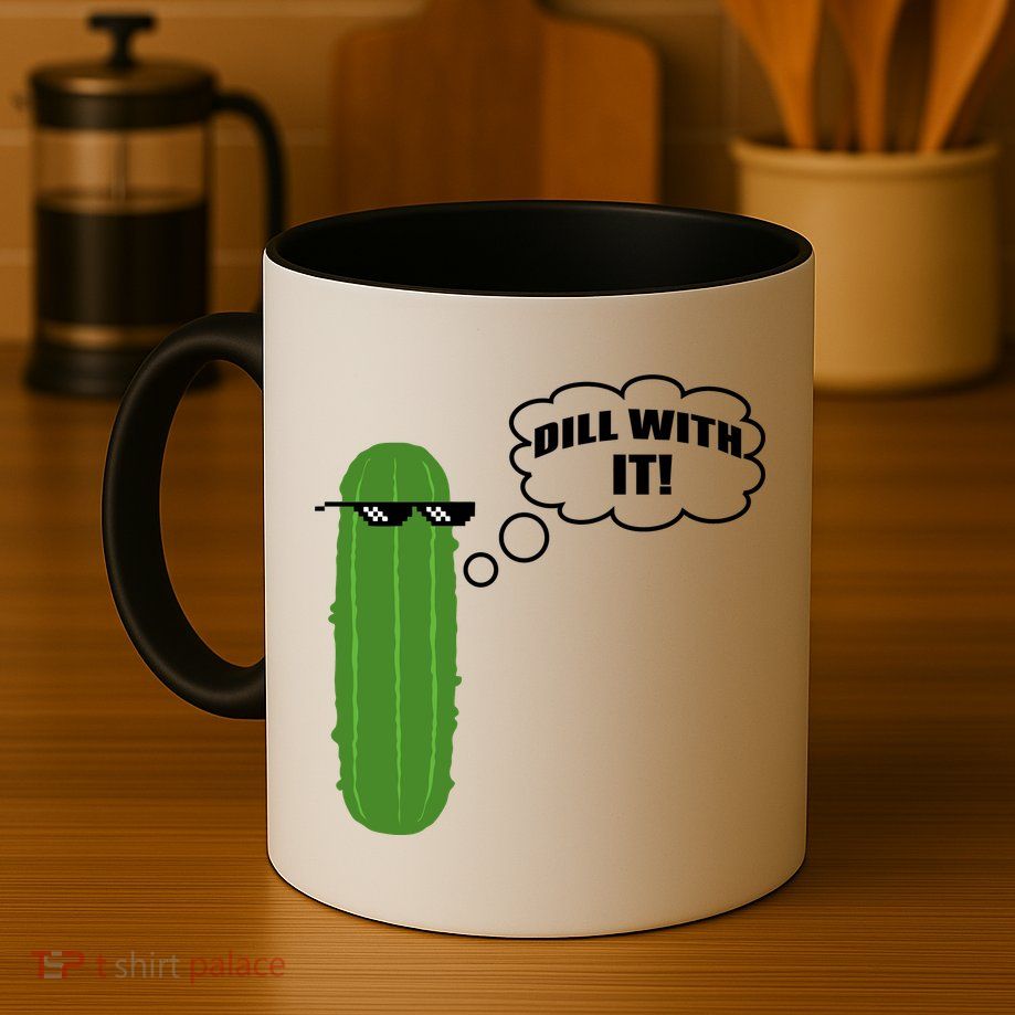 Dill With It Pickle Mug