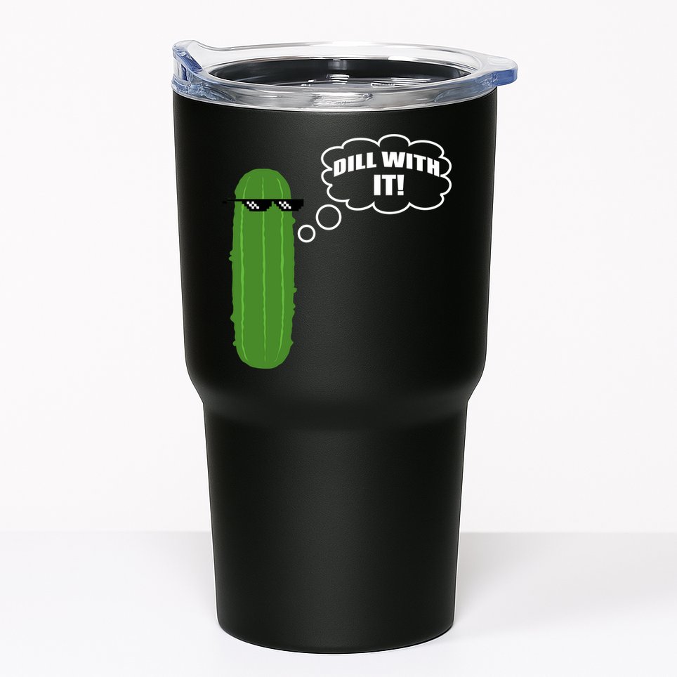 Dill With It Pickle Tumbler