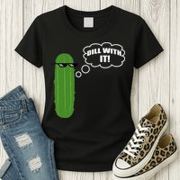 Dill With It Pickle Womens T-Shirt
