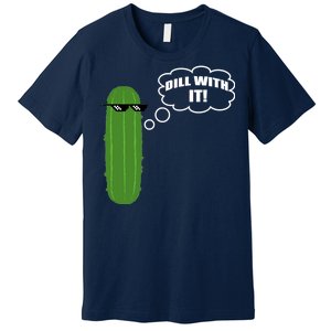 Dill With It Pickle Premium T-Shirt