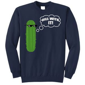 Dill With It Pickle Tall Sweatshirt