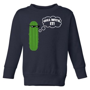 Dill With It Pickle Toddler Sweatshirt