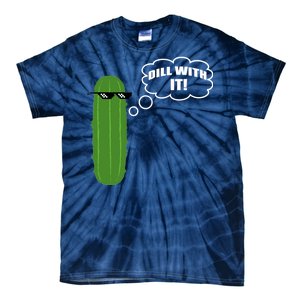 Dill With It Pickle Tie-Dye T-Shirt