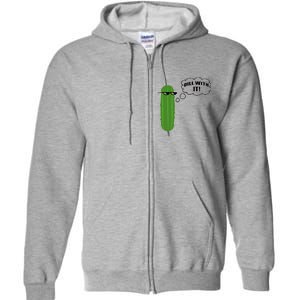 Dill With It Pickle Full Zip Hoodie