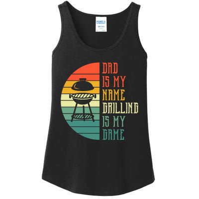 Dad Is My Name Grilling Is My Game Sport Fathers Day Ladies Essential Tank