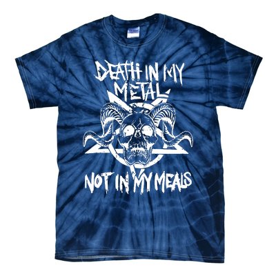 Death In My Metal Not In My Meals Tie-Dye T-Shirt