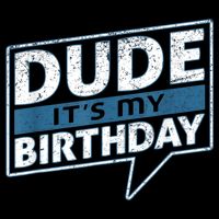 Dude Its My Birthday Party Happy Celebration Cooling Performance Crew T-Shirt